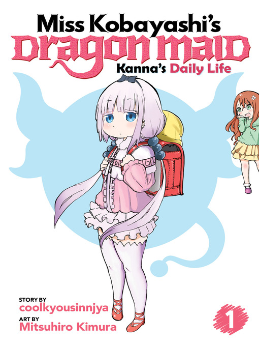 Title details for Miss Kobayashi's Dragon Maid: Kanna's Daily Life, Volume 1 by coolkyousinnjya - Available